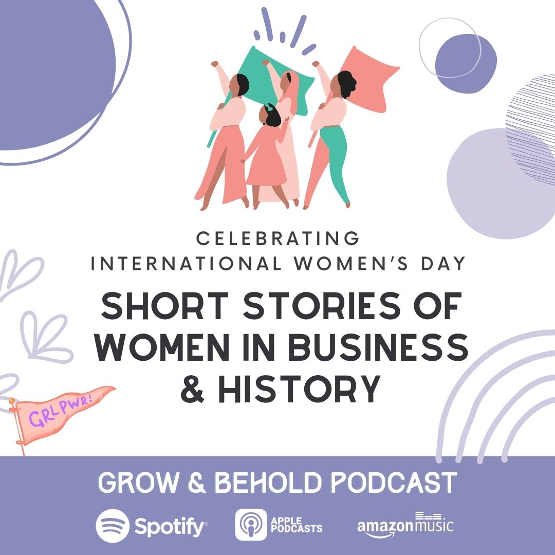 Podcast for women in business:Celebrating International Women’s Day: Short stories of Women in business and history