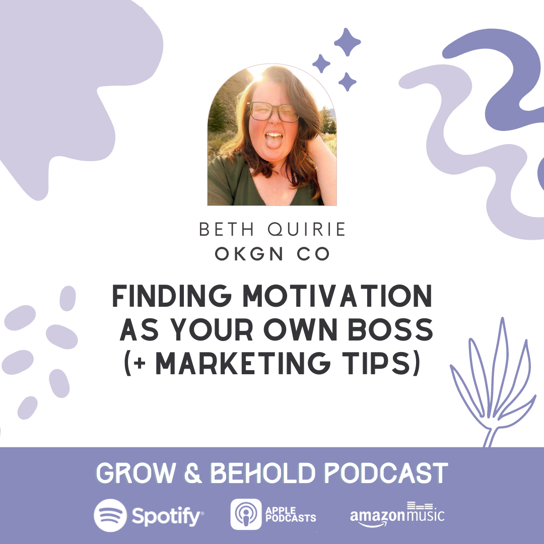 podcast for female entrepreneurs: Finding Motivation as Your Own Boss (and marketing tips)
