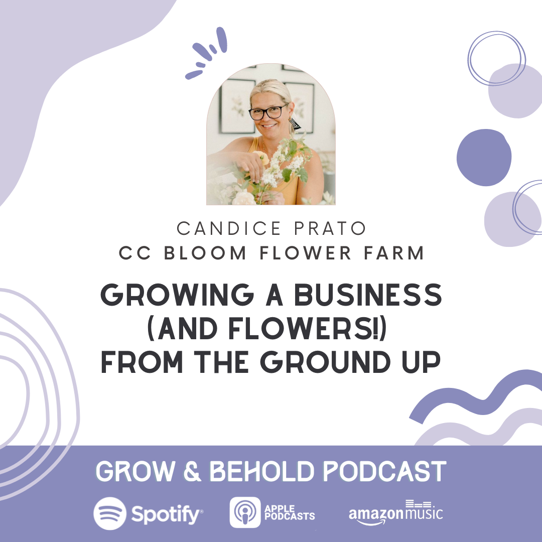 Podcast for women in business: Growing a Business (and flowers!) From the Ground Up